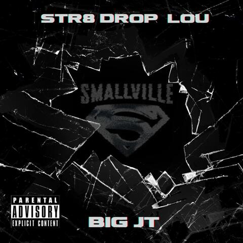 Smallville (feat. Str8 Drop Lou)