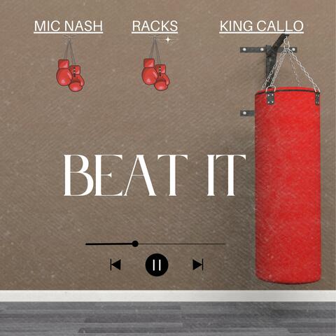 Beat It (feat. Racks & King Callo)