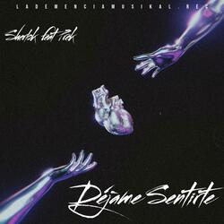 Déjame sentirte (feat. SHERLOK & PREK FSC)