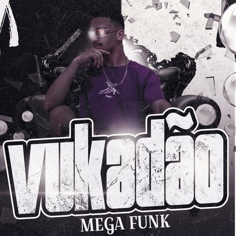 Mega Funk Vukadão