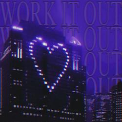 WORK IT OUT (feat. Flower)