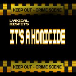 It's a Homicide (feat. TRE VERB)