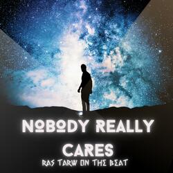 Nobody Really Cares