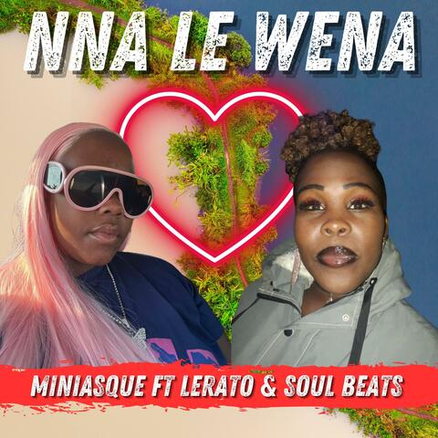 Nna le wena.