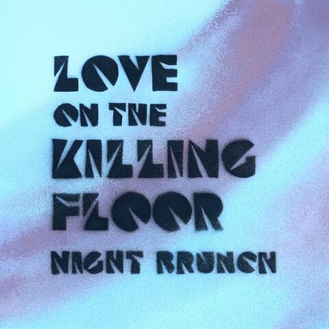 Love on the Killing Floor