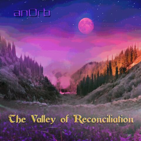 The Valley of Reconciliation