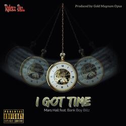 I Got Time (feat. Bank Boy Billz)