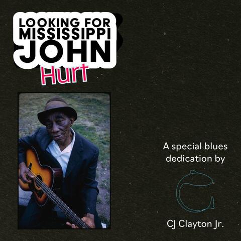 Looking for Mississippi John Hurt