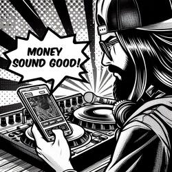MONEY SOUND GOOD