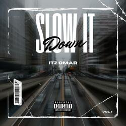 Slow It Down