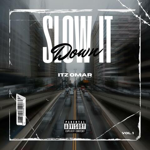 Slow It Down