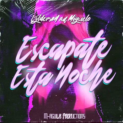 Escapate Esta Noche (feat. Lylderson)