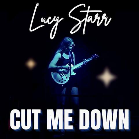 Cut Me Down