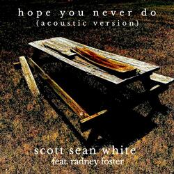 Hope You Never Do (feat. Radney Foster)
