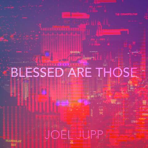 Blessed Are Those
