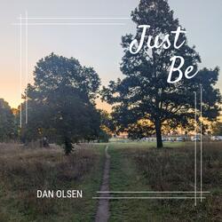 Just Be