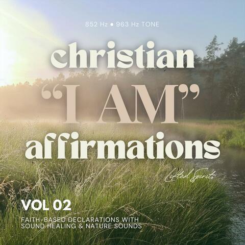 Christian "I Am" Affirmations, Vol. 02