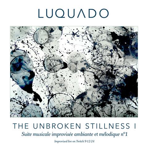 The Unbroken Stillness I