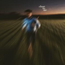 Close To Me