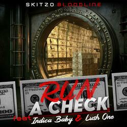 Run A Check (feat. Indica Baby & Lush One)