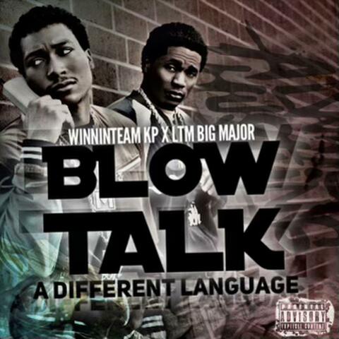 Blow Talk : A Different Language