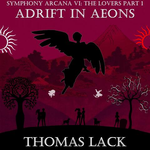 Adrift in Aeons - Symphony Arcana VI: The Lovers, Pt. 1