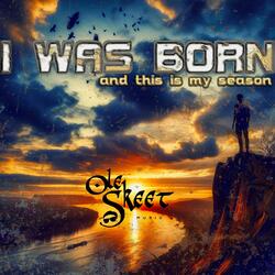 I Was Born