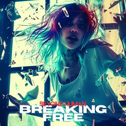 Breaking Free