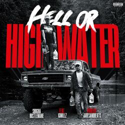 Hell or High Water (feat. iCMilllz)