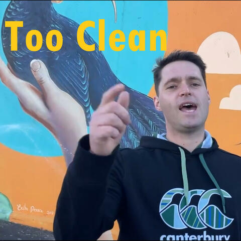 Too Clean