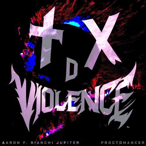 TDX Violence