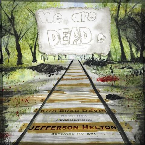 We Are Dead