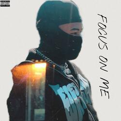 Focus On Me
