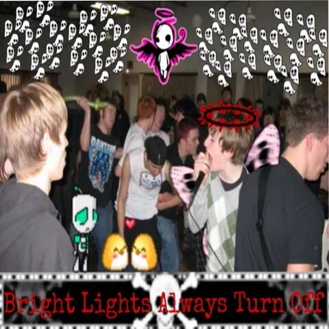 Demo (Bright Lights Always Turn Off)
