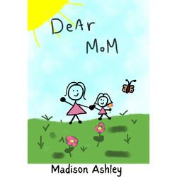 Dear Mom