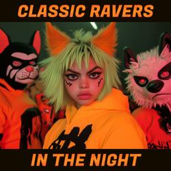 Classic Ravers in the Night
