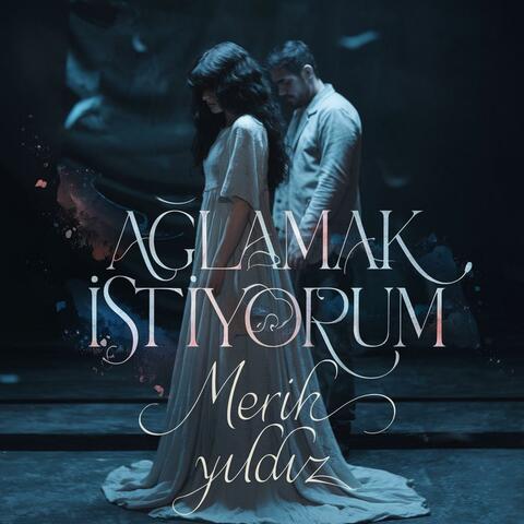 Ağlamak İstiyorum