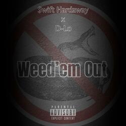Weed'em Out (feat. D-Lo)