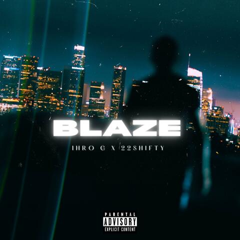 BLAZE (feat. 22Shifty)