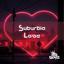 Suburbia Love
