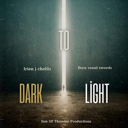 Dark To Light