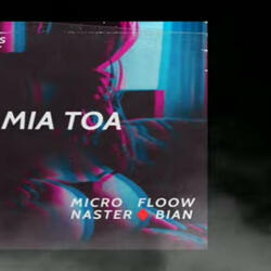Mía toa (feat. Micro Floow Naster)