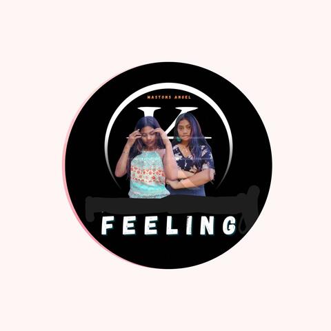 Feeling (feat. #mastonsangels )