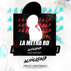 ACHICOPALE (feat. LA METRA RD)