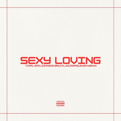 Sexy Loving (feat. Wizdraque & Wavyboy X)