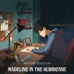 Madeline In The Hurricane