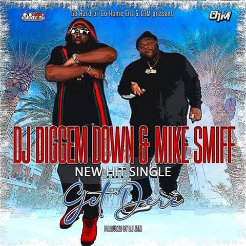 Dj Diggem Get Dere (feat. Mike Smiff)