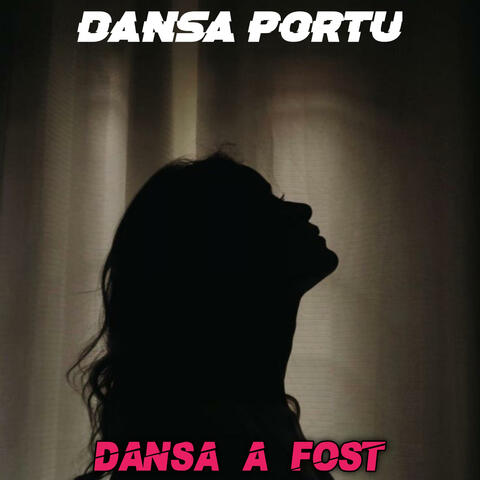DANSA A FOST