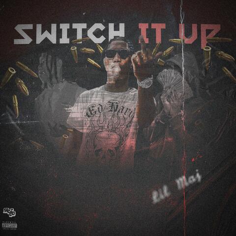 Switch it up (feat. YNT LilDeuce)