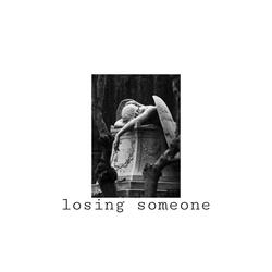 Losing Someone